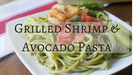 Grilled Shrimp & Avocado Pasta